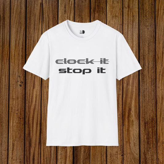 Clock It / Stop It Tee