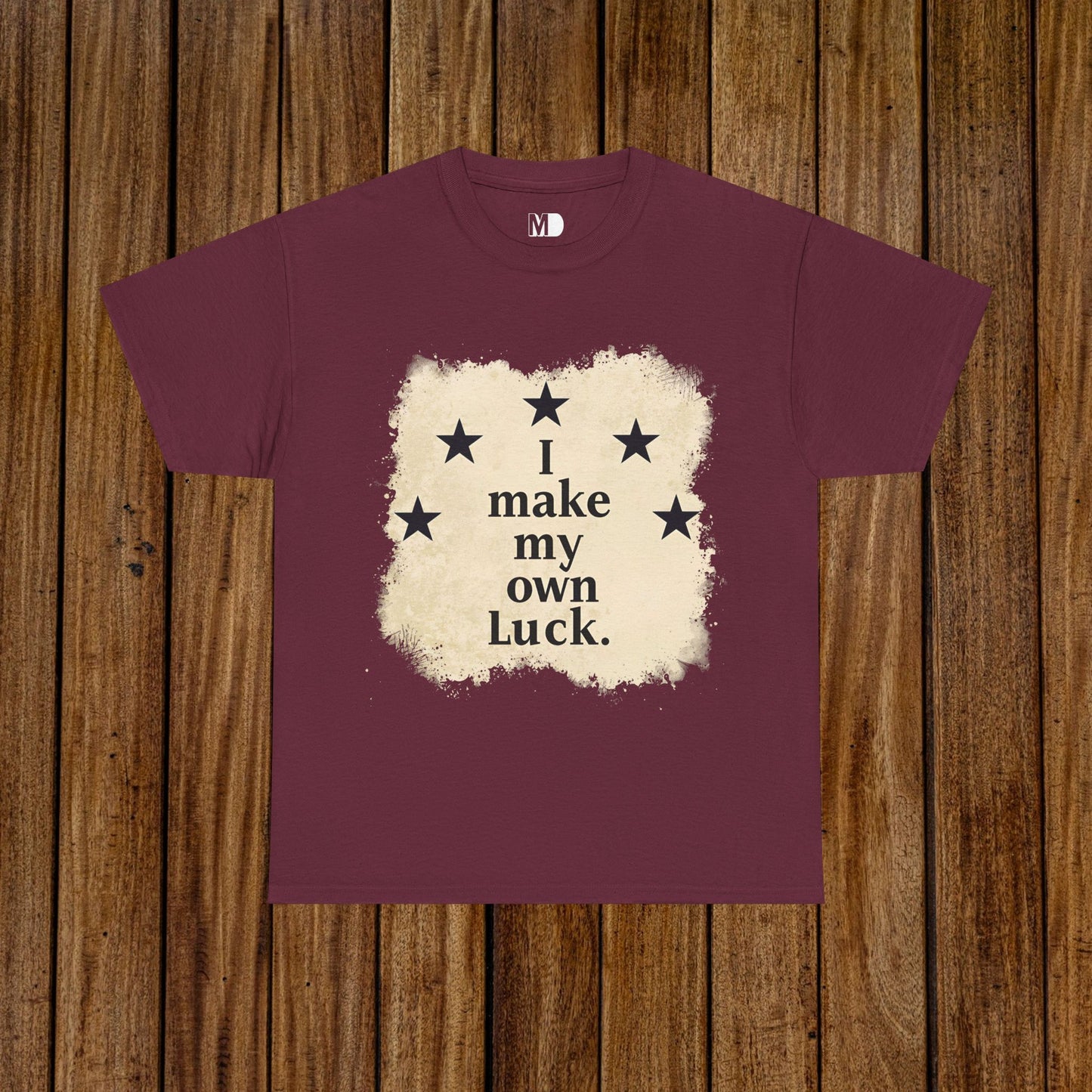 I Make My Own Luck Tee (Unisex Heavy Cotton)