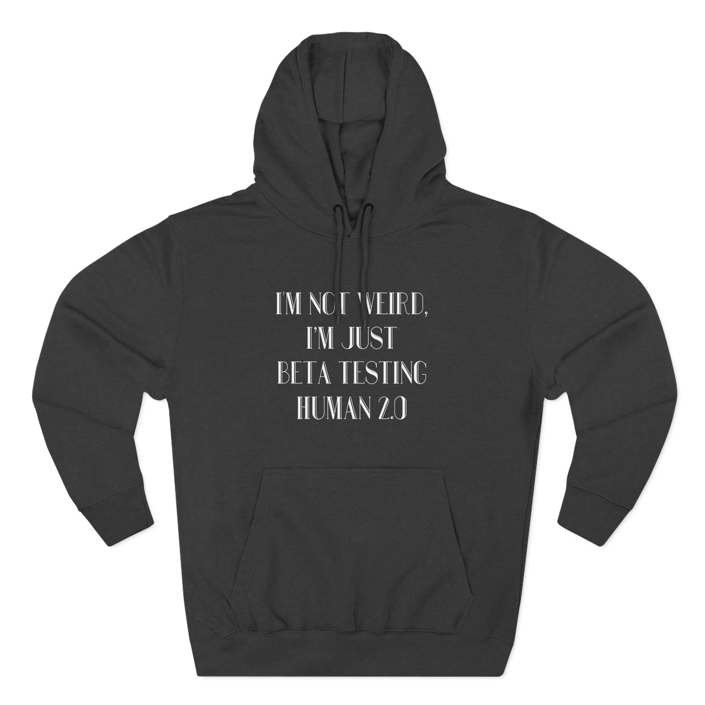 "I'm Just Beta Testing Human 2.0" Hoodie