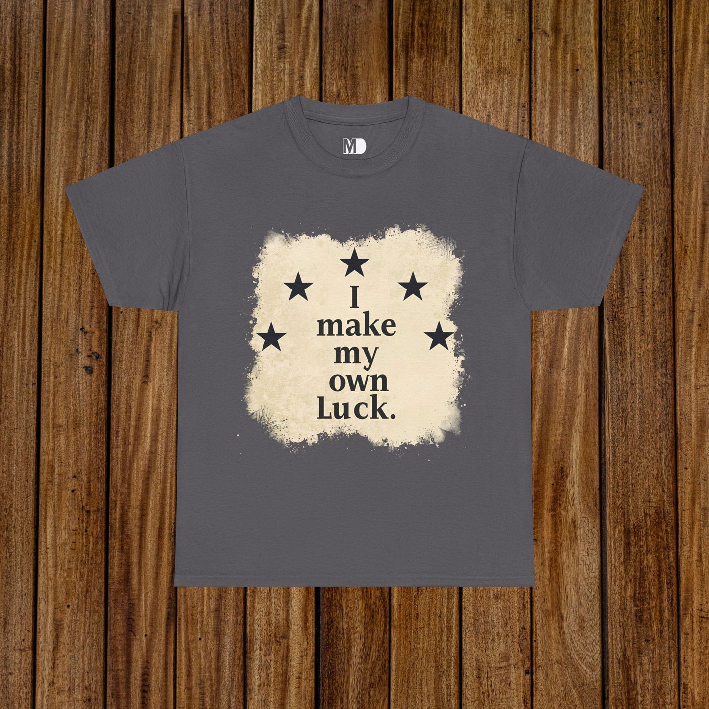 I Make My Own Luck Tee (Unisex Heavy Cotton)