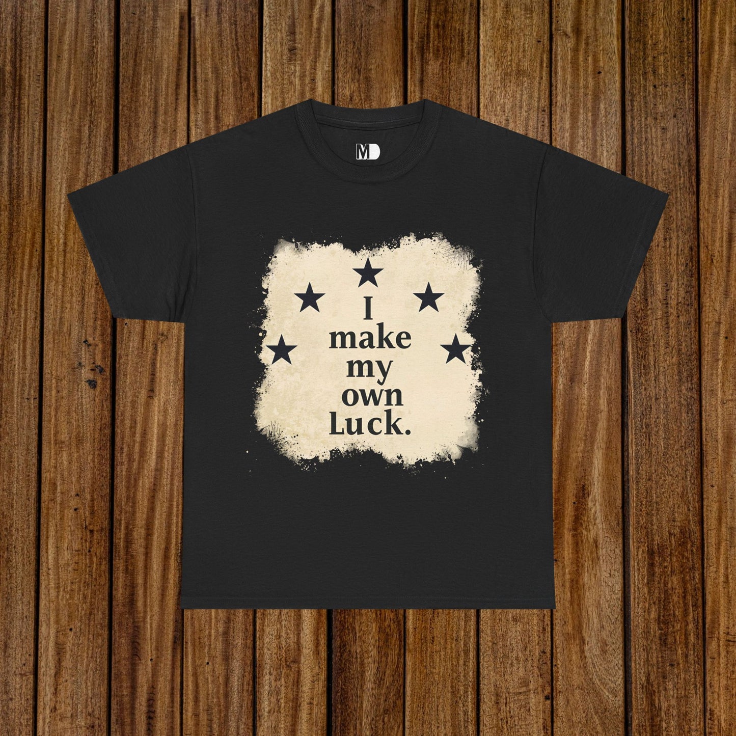 I Make My Own Luck Tee (Unisex Heavy Cotton)