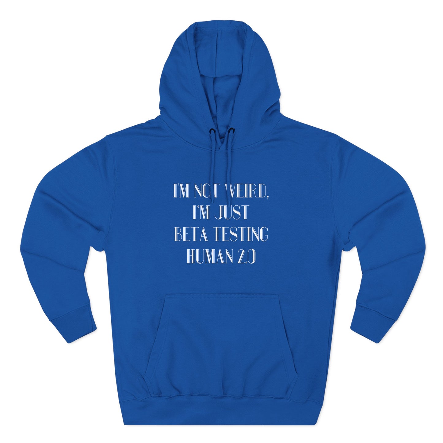 "I'm Just Beta Testing Human 2.0" Hoodie