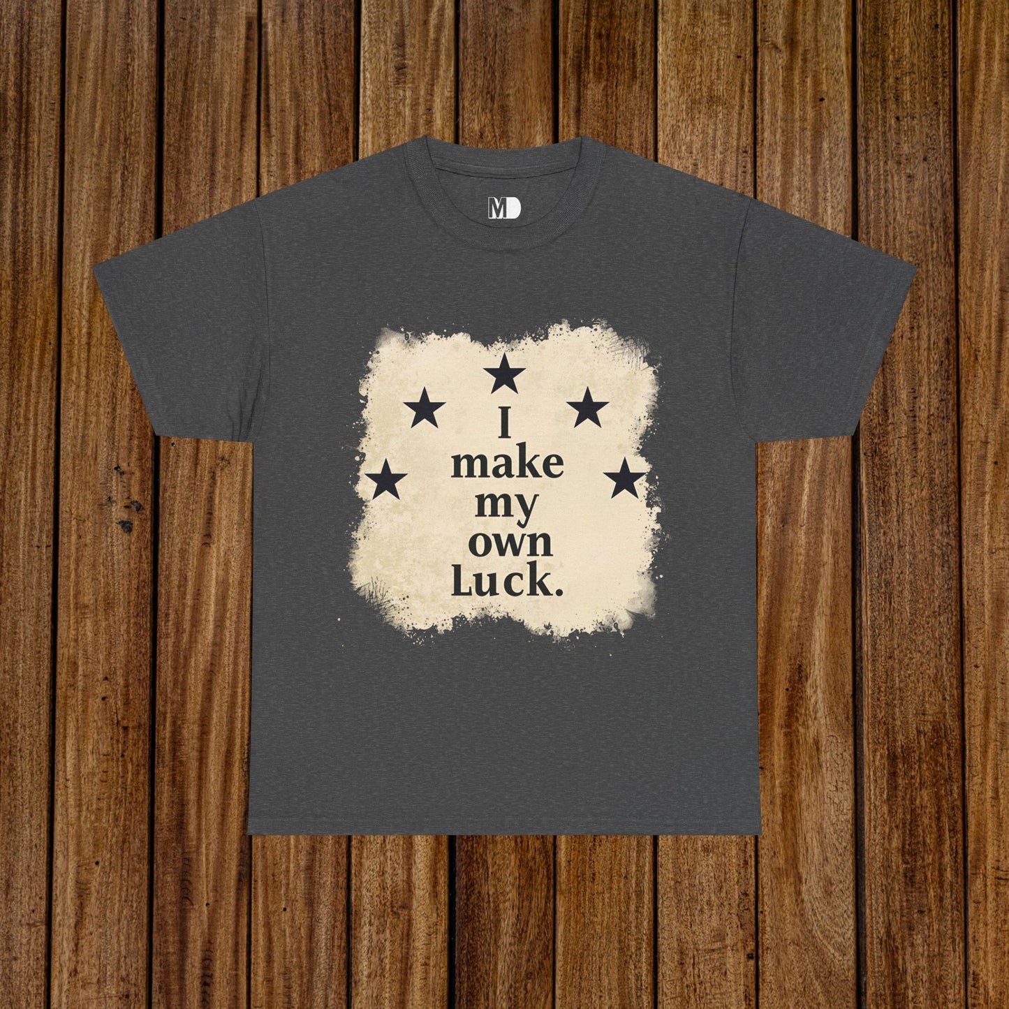 I Make My Own Luck Tee (Unisex Heavy Cotton)