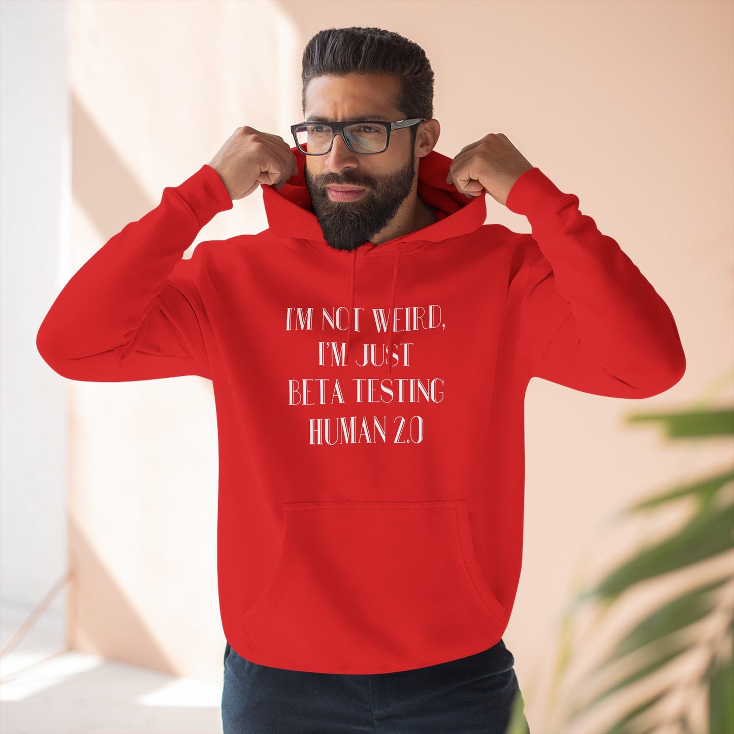 "I'm Just Beta Testing Human 2.0" Hoodie