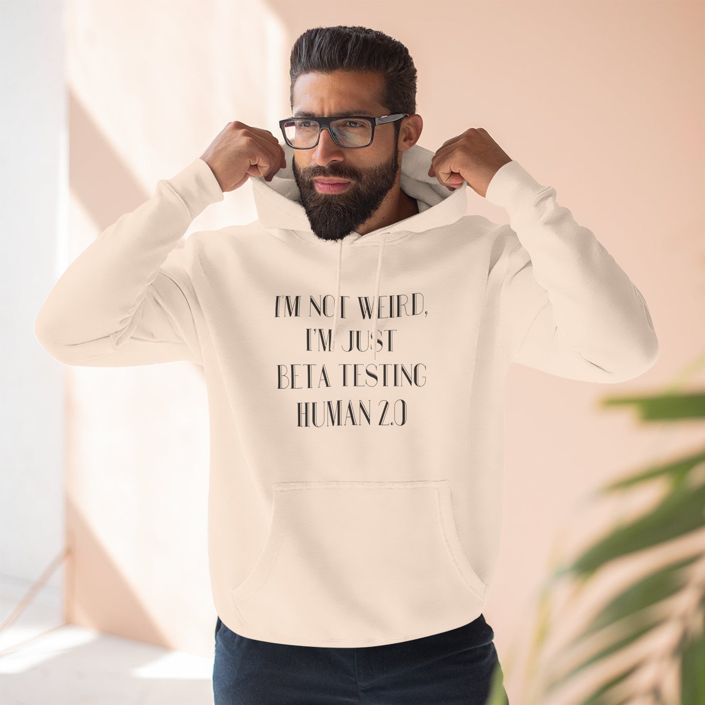 "I'm Just Beta Testing Human 2.0" Hoodie