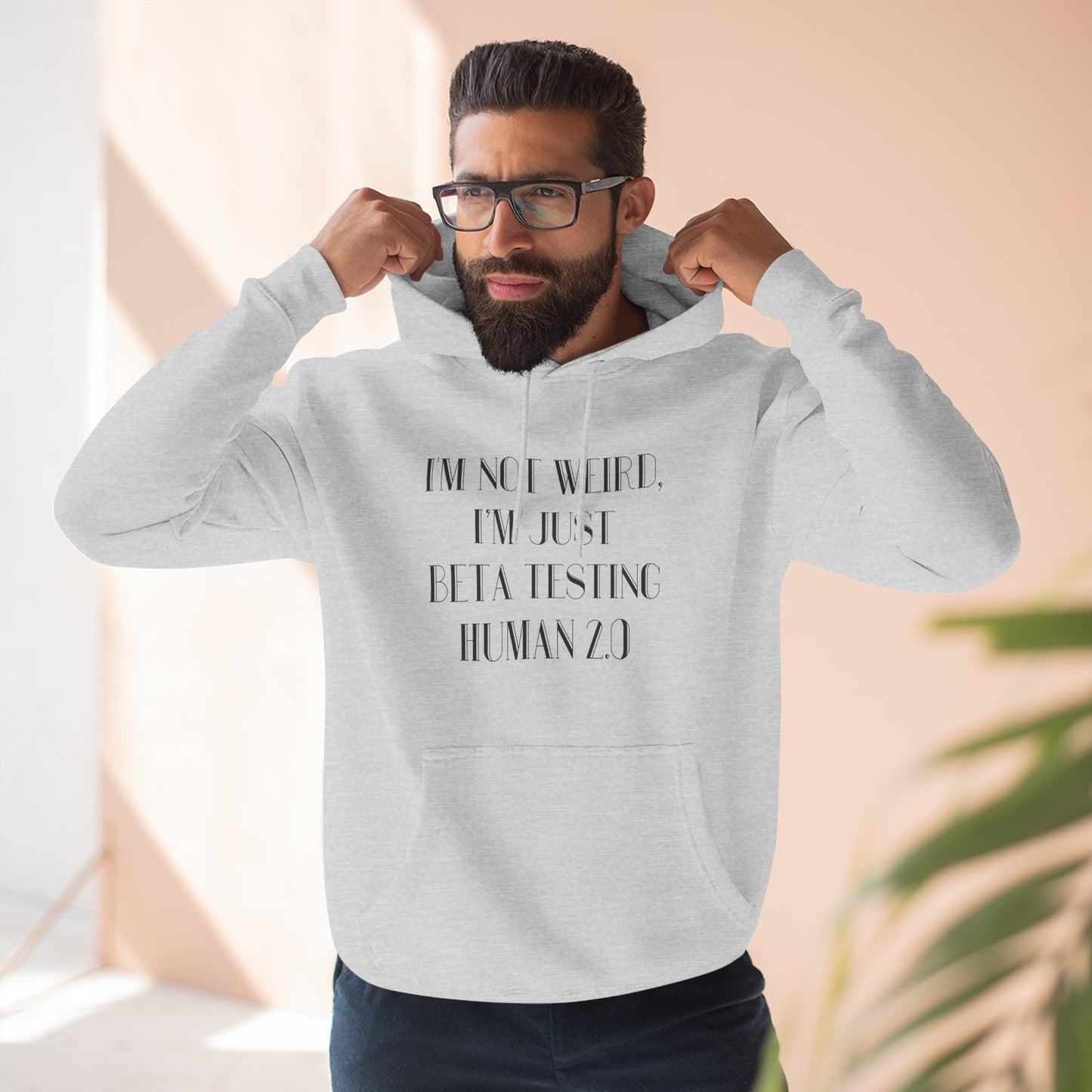 "I'm Just Beta Testing Human 2.0" Hoodie
