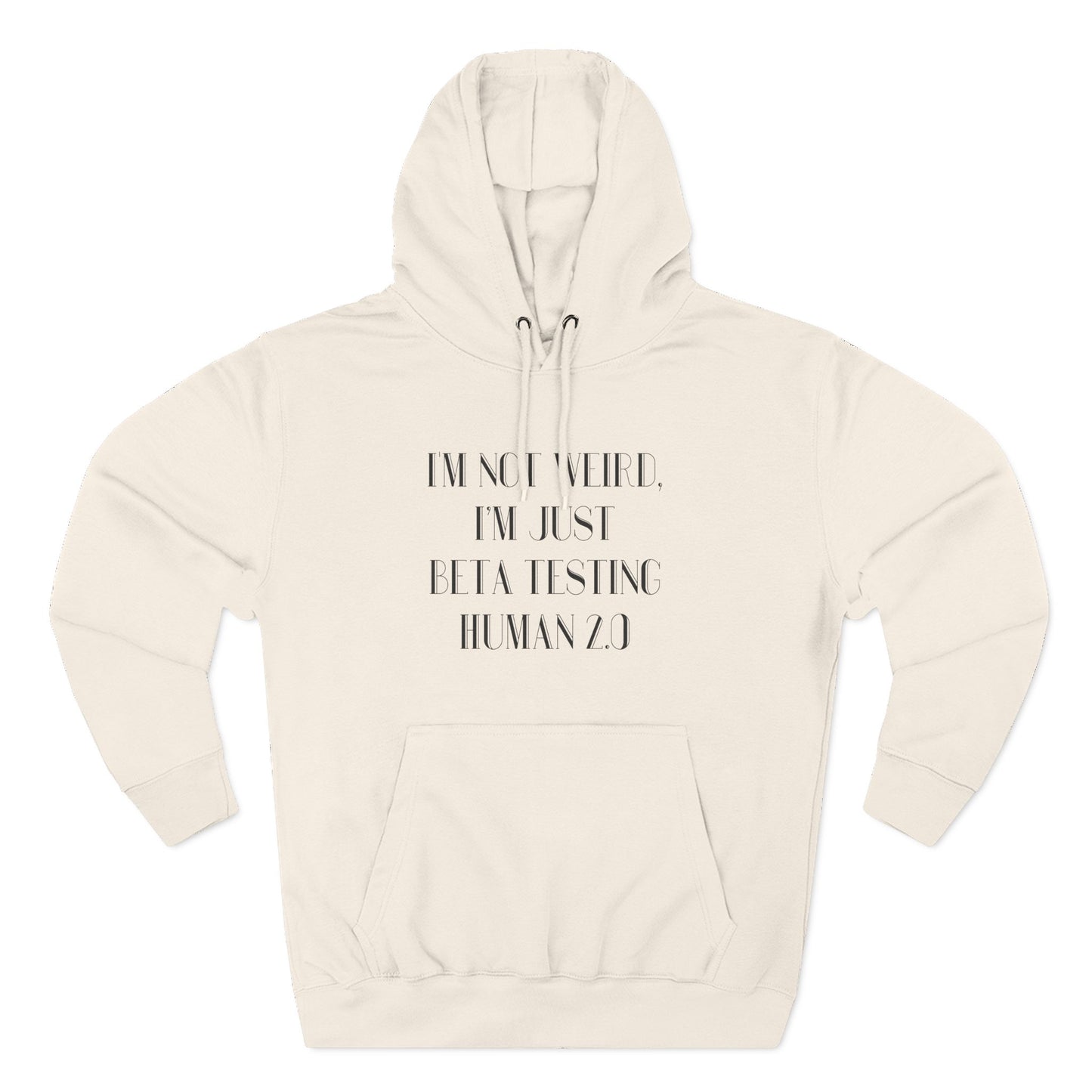 "I'm Just Beta Testing Human 2.0" Hoodie
