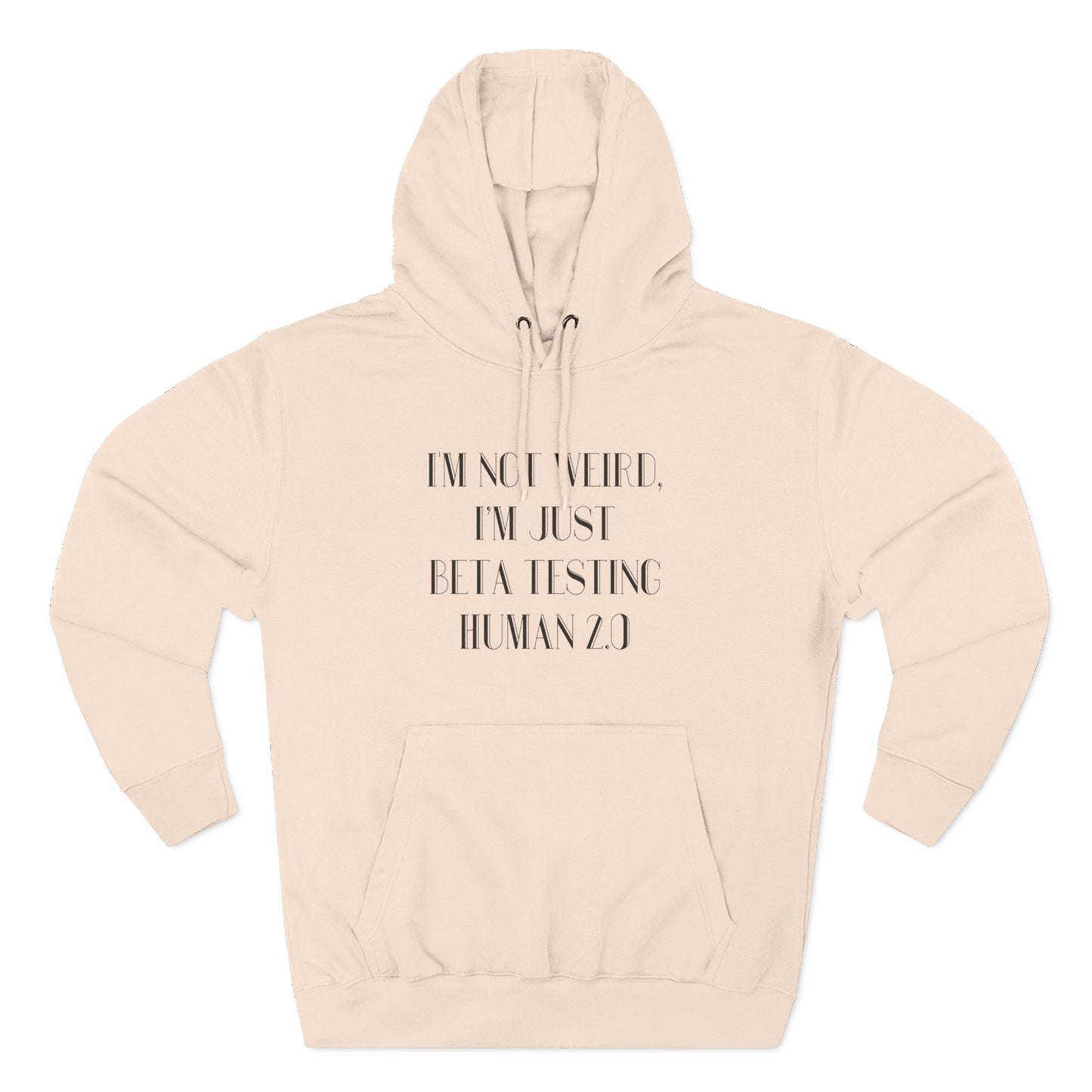 "I'm Just Beta Testing Human 2.0" Hoodie