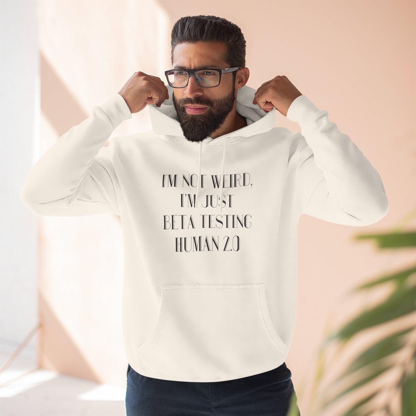 "I'm Just Beta Testing Human 2.0" Hoodie