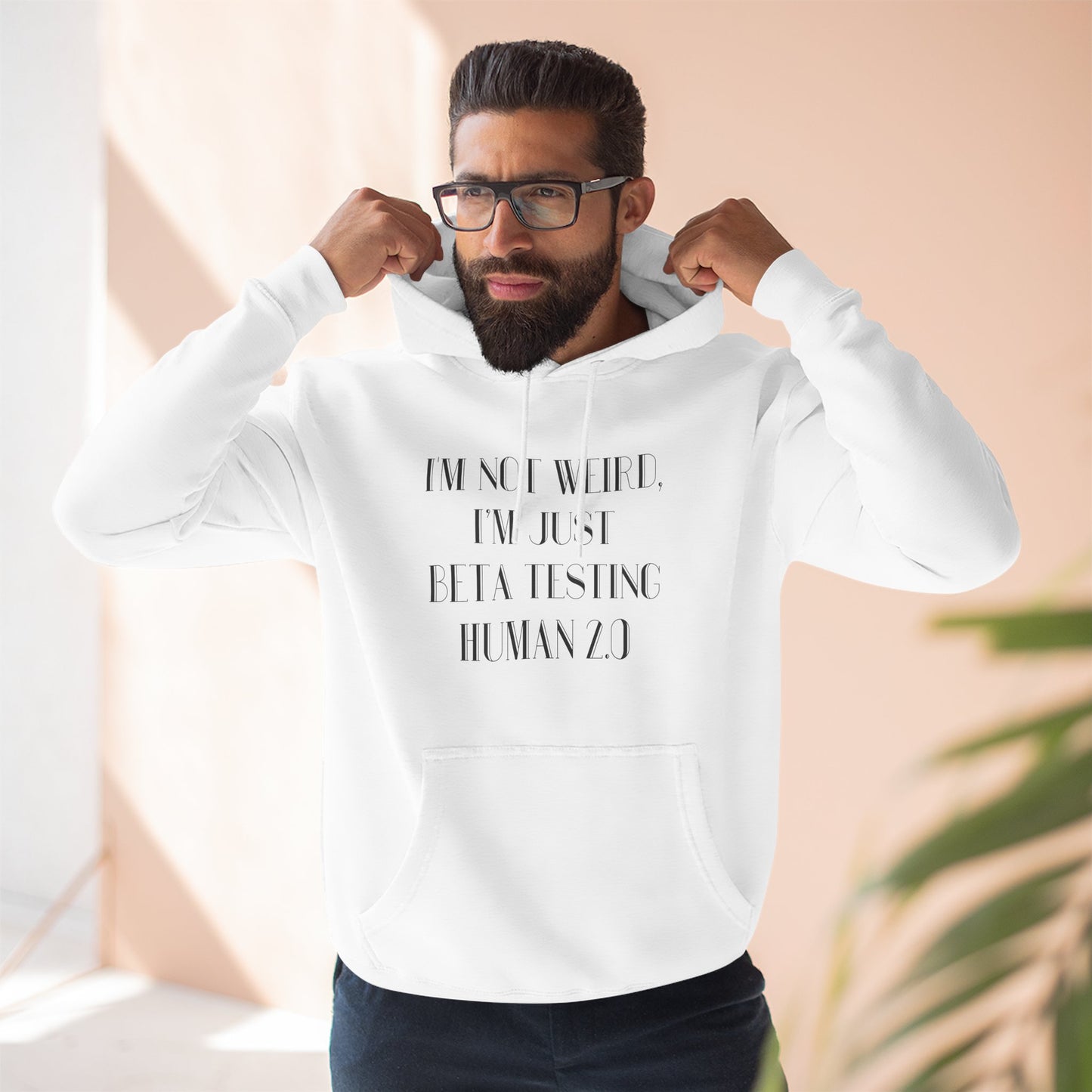 "I'm Just Beta Testing Human 2.0" Hoodie
