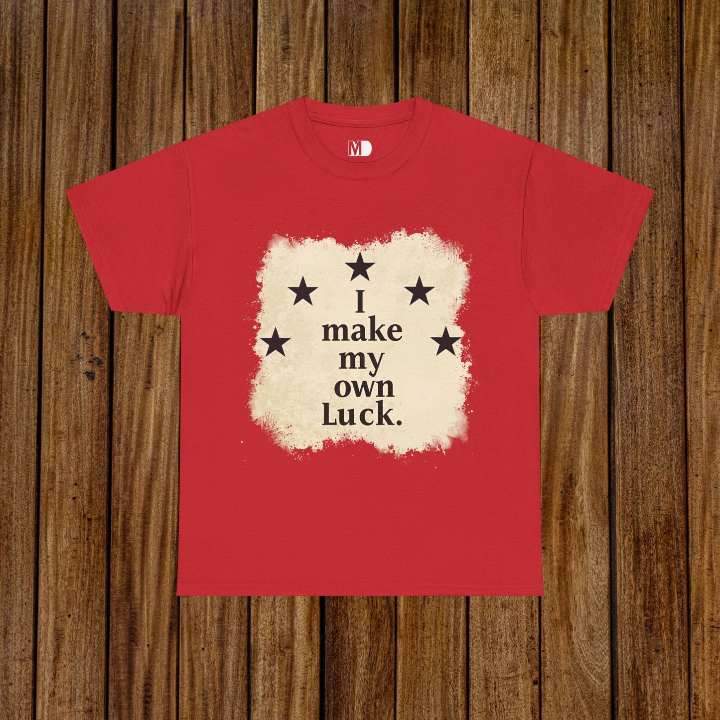 I Make My Own Luck Tee (Unisex Heavy Cotton)