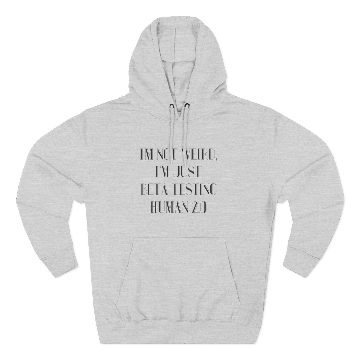 "I'm Just Beta Testing Human 2.0" Hoodie